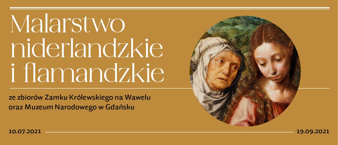 Malarstwo niderlandzkie i flamandzkie ze zbiorów Zamku Królewskiego na Wawelu oraz Muzeum Narodowego w Gdańsku